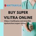 Buy Super Vilitra Online At Mattkayla | WorkNOLA
